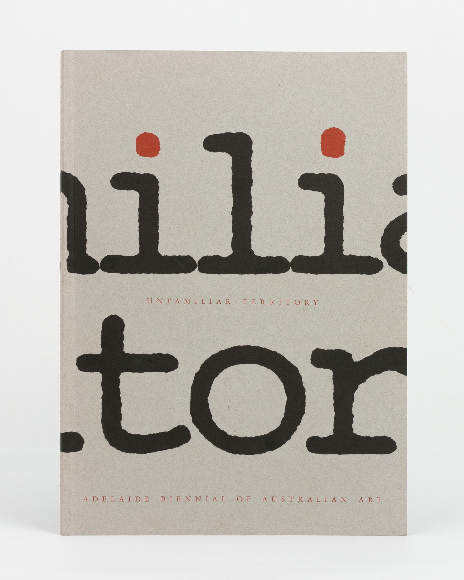 1992 Adelaide Biennial of Australian Art. Unfamiliar Territory cover ...