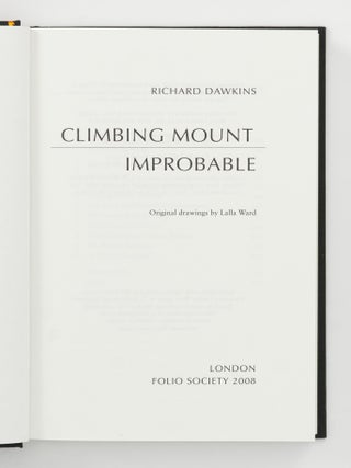 The Blind Watchmaker. [Together with] Climbing Mount Improbable [and] Unweaving the Rainbow. Science, Delusion and the Appetite for Wonder