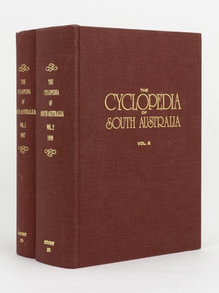 Item #146160 The Cyclopedia of South Australia (Illustrated). An Historical and Commercial...