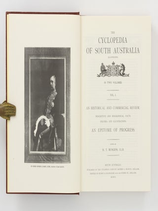 The Cyclopedia of South Australia (Illustrated). An Historical and Commercial Review. Descriptive and Biographical, Facts, Figures, and Illustrations. An Epitome of Progress
