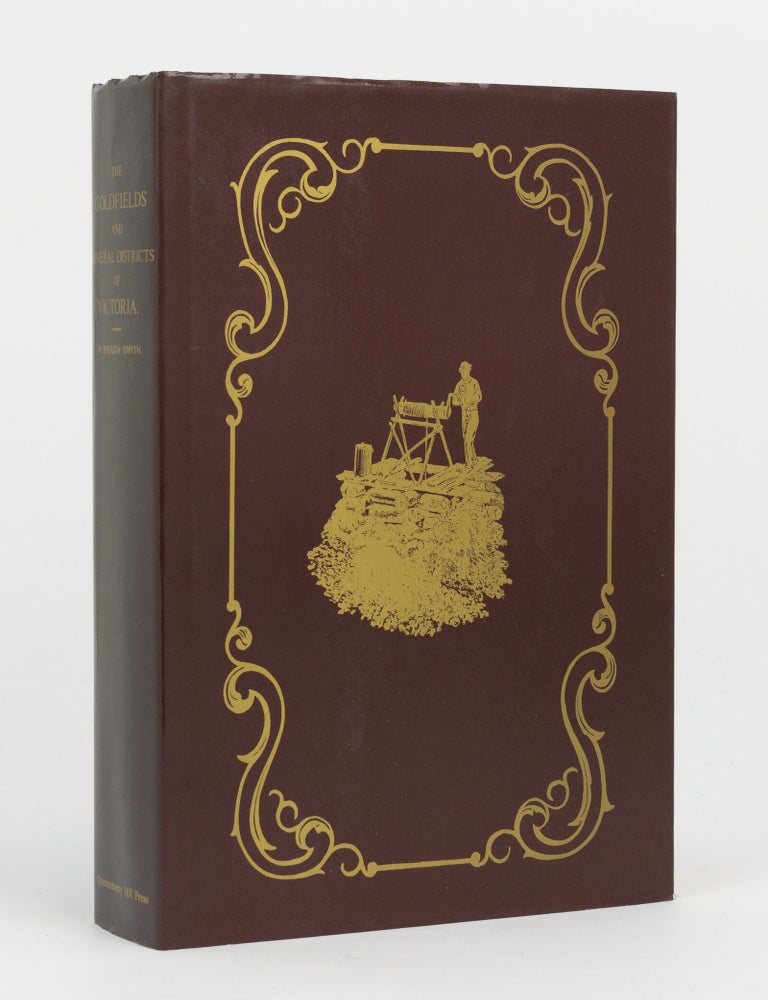 Item #146161 The Gold Fields and Mineral Districts of Victoria. R. Brough SMYTH.
