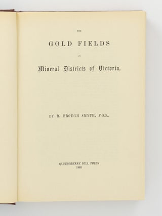 The Gold Fields and Mineral Districts of Victoria