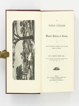 The Gold Fields and Mineral Districts of Victoria