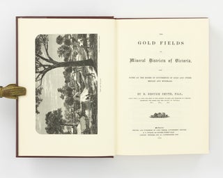 The Gold Fields and Mineral Districts of Victoria