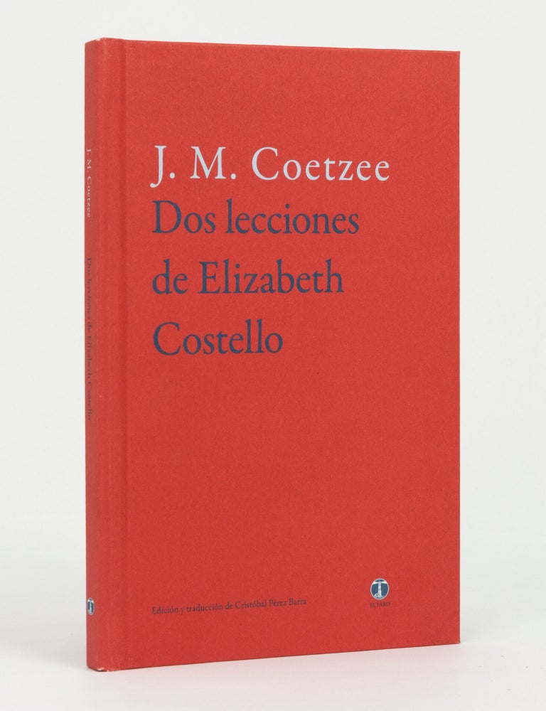 Item #146191 Dos Lecciones de Elizabeth Costello. [Spanish translations of two stories, 'As a Woman grows Older' and 'The Old Woman and the Cats']. J. M COETZEE.