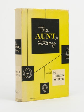 Item #146192 The Aunt's Story. Patrick WHITE