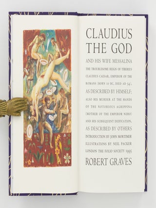 I, Claudius. From the Autobiography of Tiberius Claudius, Emperor of the Romans .... [Together with] Claudius the God, and his Wife Messalina. The Troublesome Reign of Tiberius Claudius Caesar, Emperor of the Romans ...
