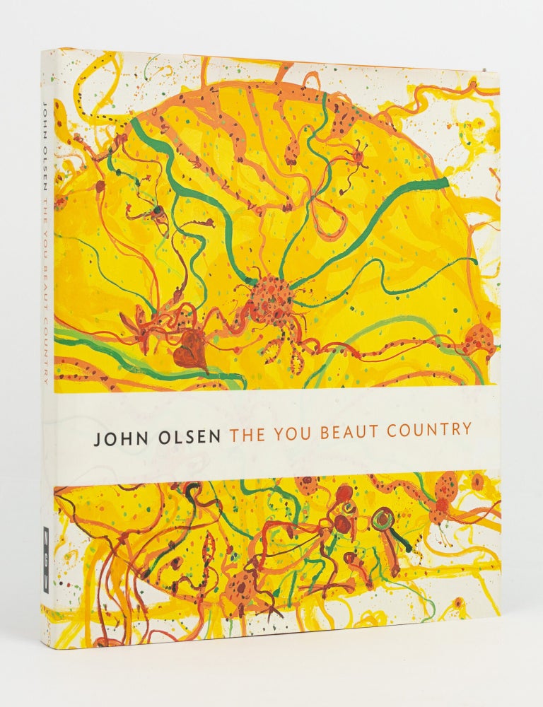 Item #146256 John Olsen. The You Beaut Country. John OLSEN, David HURLSTON, Deborah EDWARDS.