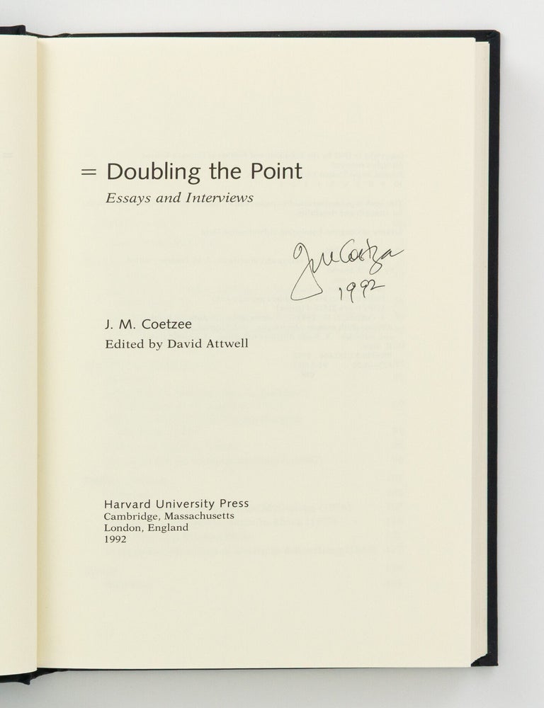 Item #146294 Doubling the Point. Essays and Interviews. J. M COETZEE.