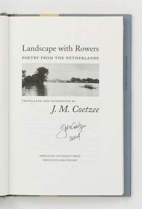 Landscape with Rowers. Poetry from the Netherlands. Translated and introduced by J.M. Coetzee