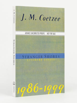 Item #146317 Stranger Shores. Literary Essays, 1986-1999. J. M COETZEE
