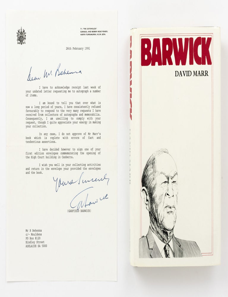Item #146362 A word-processed letter signed by Sir Garfield Barwick, declining a request to sign a copy of David Marr's biography, 'Barwick'. Sir Garfield BARWICK.