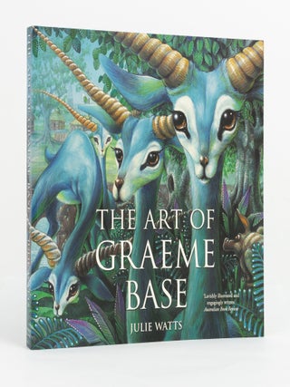 Item #146391 The Art of Graeme Base. Graeme BASE, Julie WATTS