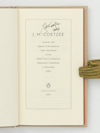 Lecture and Speech of Acceptance upon the Award of the Nobel Prize in Literature, delivered in Stockholm in December 2003 [The Nobel Lecture in Literature, 2003 (cover title)]