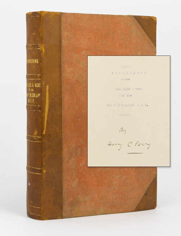 Item #146468 Pioneering. The Life & Work of the Hon. R.M. Collins MLC [typescript with manuscript corrections and addenda]. Robert Martin COLLINS, Harry C. PERRY.