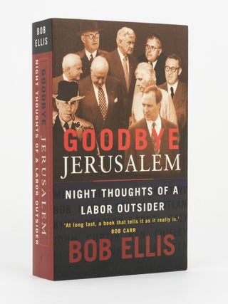 Goodbye Jerusalem. Night Thoughts of a Labor Outsider