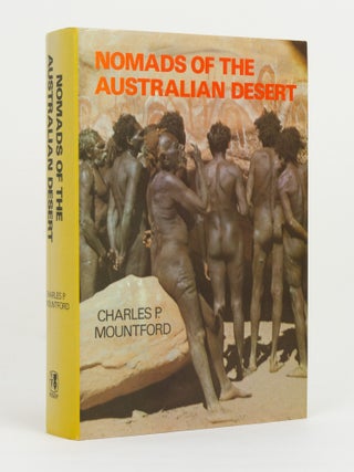 Item #146545 Nomads of the Australian Desert. Charles P. MOUNTFORD