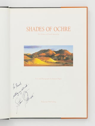 Shades of Ochre. The Colours of South Australia... Text and Photographs by Stavros Pippos