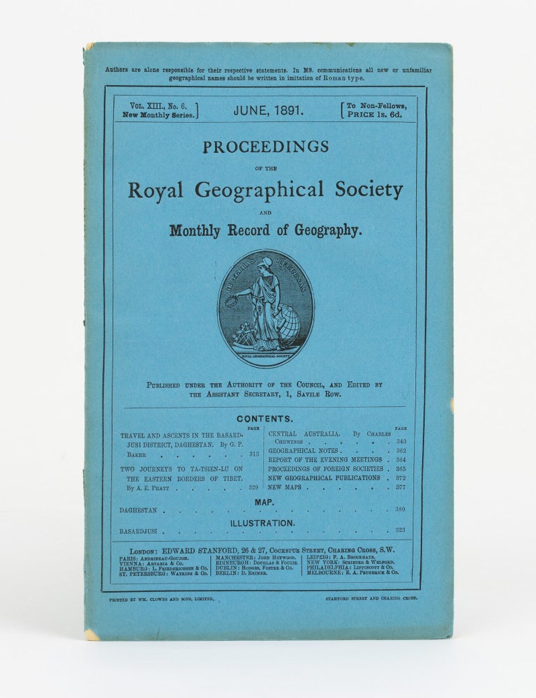 Item #146565 Central Australia. [Contained in] Proceedings of the Royal Geographical Society and Monthly Record of Geography, Volume XIII, Number 6, June 1891. Charles CHEWINGS.