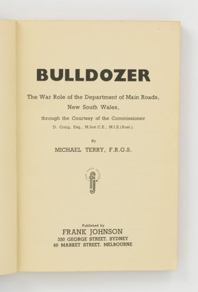 Bulldozer. The War Role of the Department of Main Roads, New South Wales