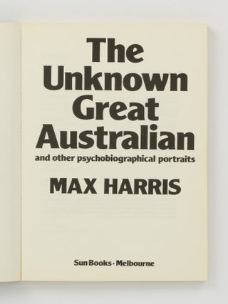 The Unknown Great Australian and other Psychobiographical Portraits