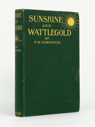Item #146676 Sunshine and Wattlegold. F. W NORWOOD