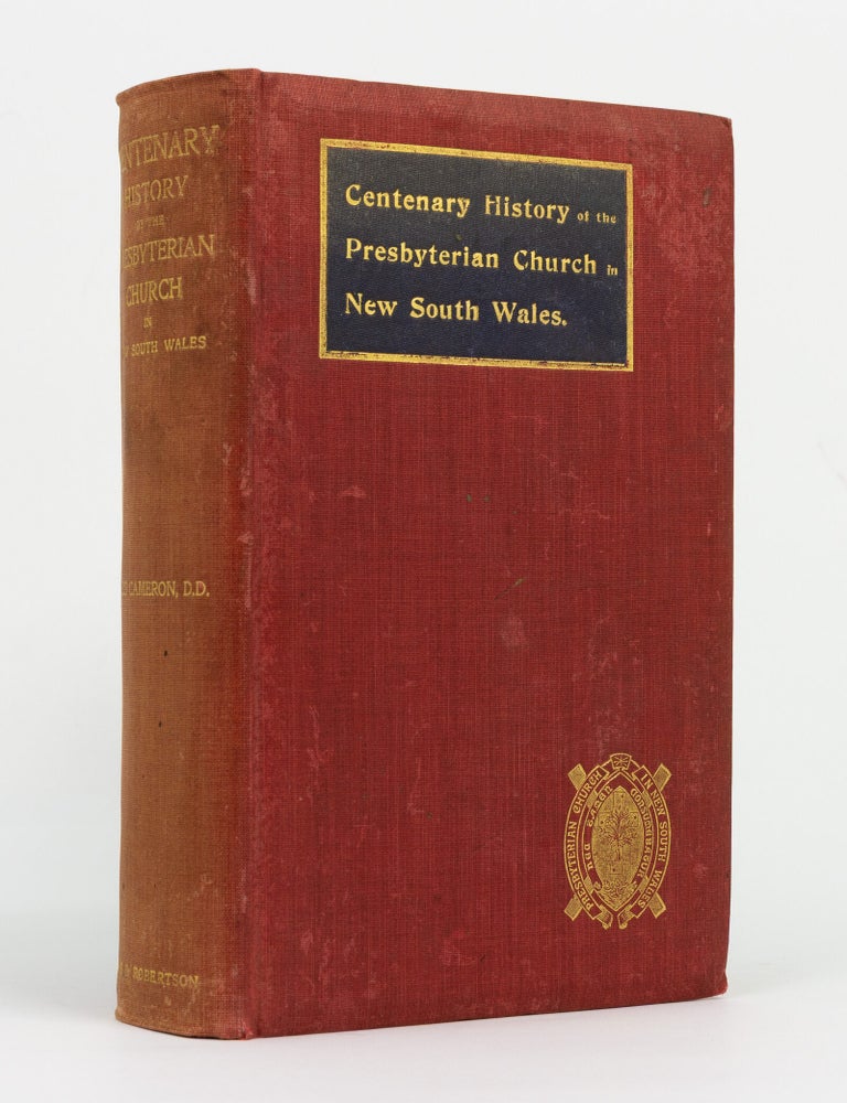 Item #146680 Centenary History of the Presbyterian Church in New South Wales. James CAMERON.