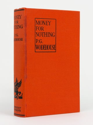 Item #146693 Money for Nothing. P. G WODEHOUSE