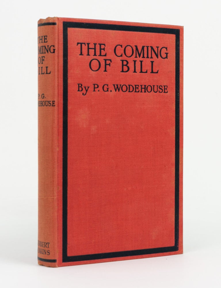 Item #146698 The Coming of Bill. P. G WODEHOUSE.