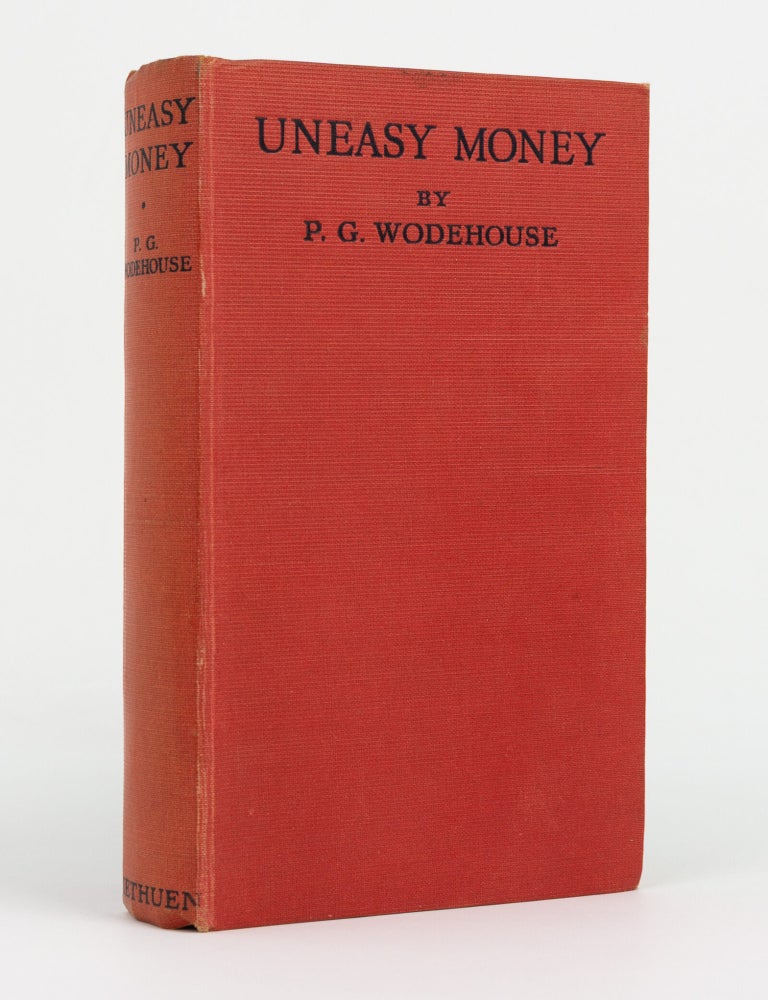 Item #146706 Uneasy Money. P. G WODEHOUSE.