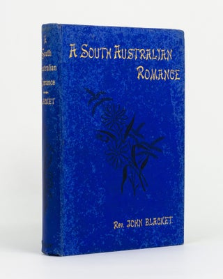 Item #146748 A South Australian Romance. How a Colony was founded and a Methodist Church formed....