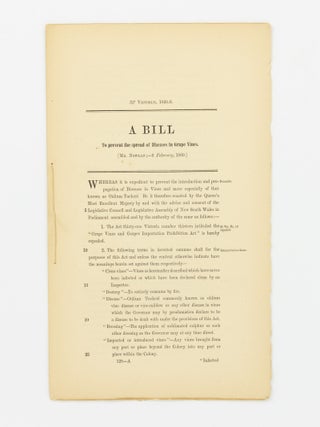 Item #146749 A Bill to prevent the spread of Diseases in Grape Vines. Grape Vines, John NOWLAN