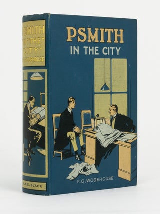Item #146759 Psmith in the City. A Sequel to 'Mike'. P. G WODEHOUSE