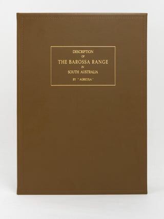 Item #146773 Description of the Barossa Range and its Neighbourhood in South Australia by .......