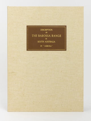 Item #146774 Description of the Barossa Range and its Neighbourhood in South Australia by .......