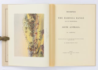 Description of the Barossa Range and its Neighbourhood in South Australia by .... Illustrated with Maps and Coloured Plates, from Original Drawings made on the Spot, by George French Angas