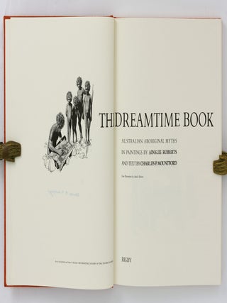 The Dreamtime Book. Australian Aboriginal Myths in Paintings by Ainslie Roberts and Text by ...