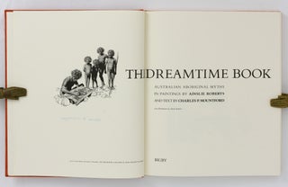 The Dreamtime Book. Australian Aboriginal Myths in Paintings by Ainslie Roberts and Text by ...