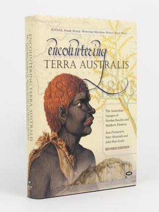 Item #146816 Encountering Terra Australis. The Australian Voyages of Nicolas Baudin and Matthew...