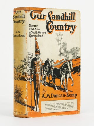 Our Sandhill Country. Nature and Man in South-Western Queensland