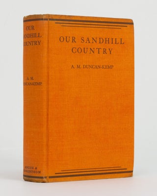 Our Sandhill Country. Nature and Man in South-Western Queensland