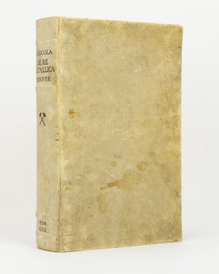 De Re Metallica. Translated from the First Latin Edition of 1556 with Biographical Introduction, Annotations and Appendices upon the Development of Mining Methods, Metallurgical Processes, Geology, Mineralogy & Mining Law from the Earliest Times to the 16th Century by Herbert Clark Hoover and Lou Henry Hoover