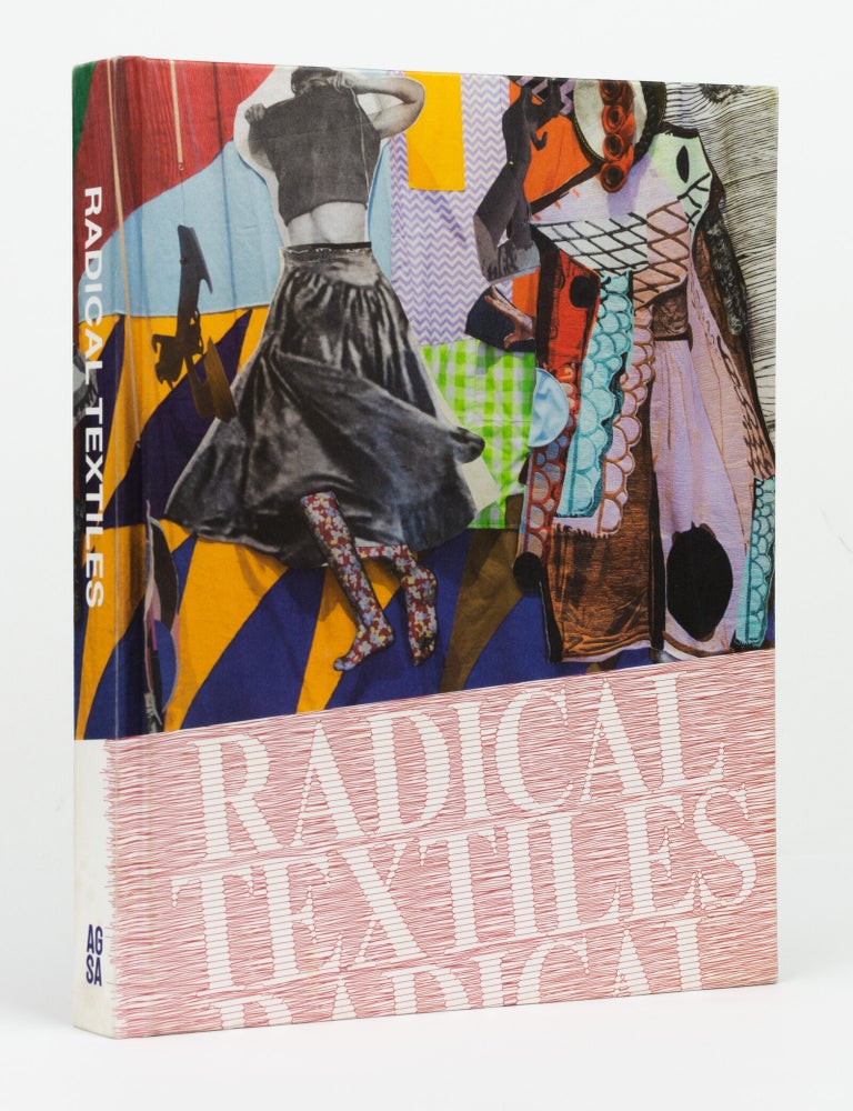 Item #146948 Radical Textiles. Rebecca EVANS, Leigh ROBB, Penelope CURTIN.