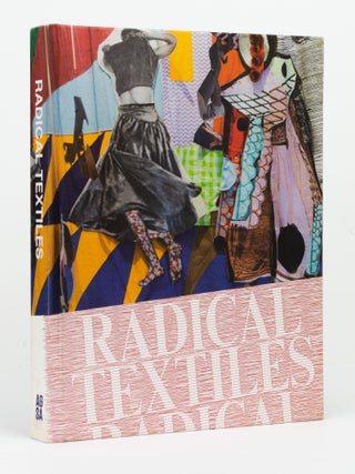 Item #146948 Radical Textiles. Rebecca EVANS, Leigh ROBB, Penelope CURTIN