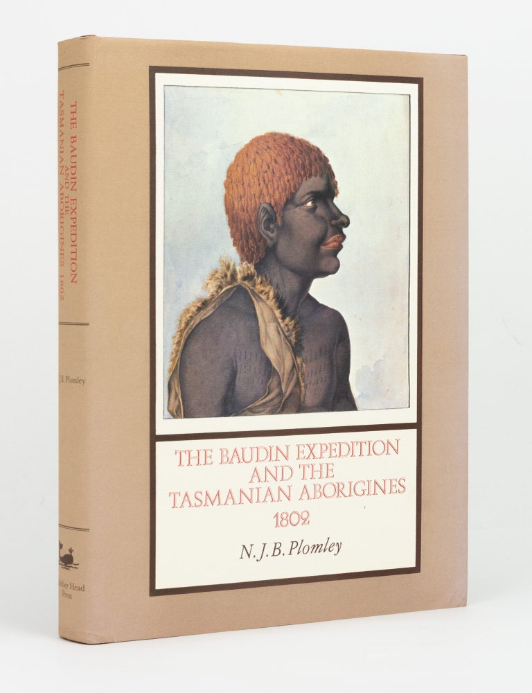 Item #146977 The Baudin Expedition and the Tasmanian Aborigines, 1802. Nicolas BAUDIN, N. J B. PLOMLEY.