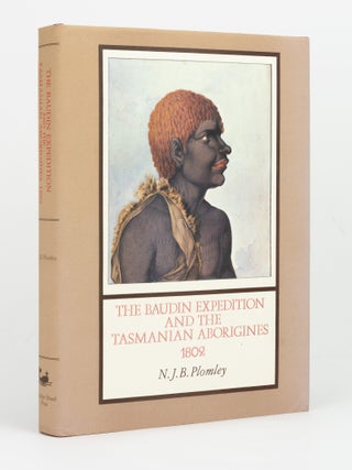 Item #146977 The Baudin Expedition and the Tasmanian Aborigines, 1802. Nicolas BAUDIN, N. J B....