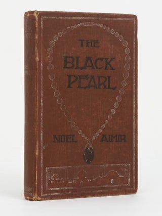 Item #147010 The Black Pearl. Noel AIMIR, nom de plume of Marie LION