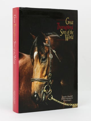 Item #147019 Great Thoroughbred Sires of the World. A Profile of the 20th Century's most...