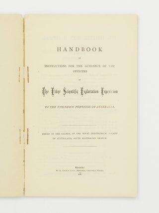 Handbook of Instructions for the Guidance of the Officers of the Elder Scientific Exploration Expedition to the Unknown Portions of Australia