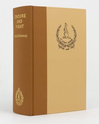Item #147072 Endure and Fight. A Detailed History of the 4th Light Horse Regiment, AIF, 1914-19....